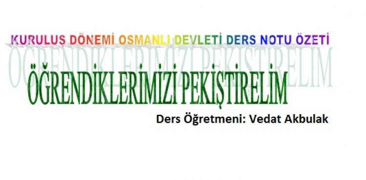 Kuruluş Dönemi Ders Notu Özeti