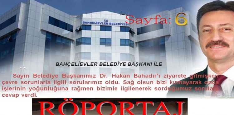 Bahelievler Belediye Bakan Dr. Hakan Bahadr ile Rportaj