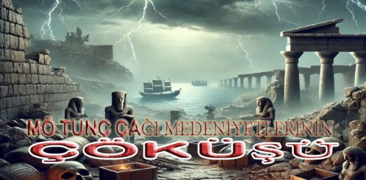 Tunç Çağı Medeniyetlerinin Çöküşü