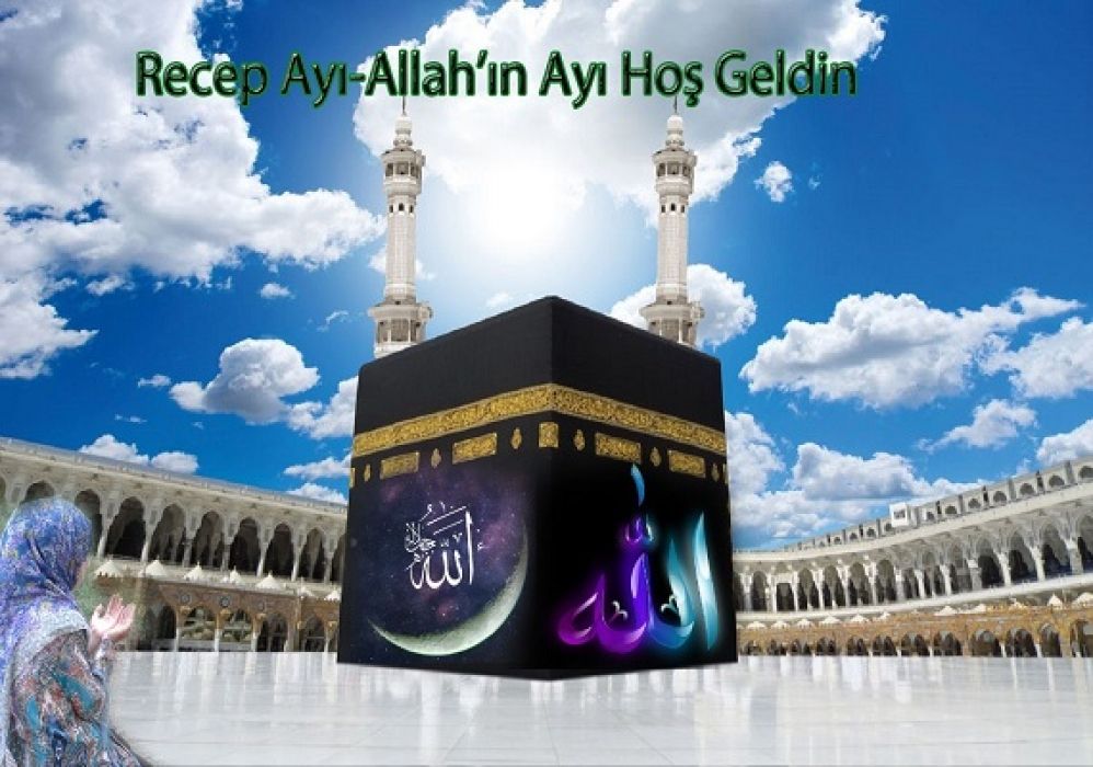 Recep Ayının Anlam ve Önemi-Allah'a Yakınlaştıran Ay