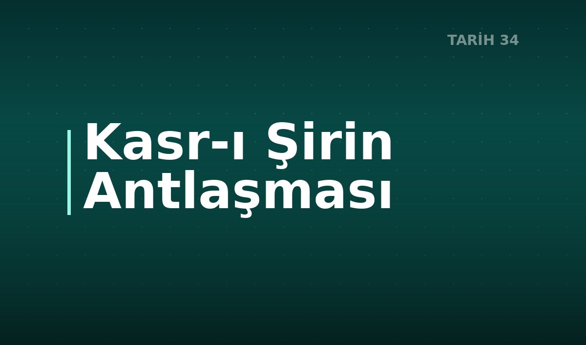 Kasr-ı Şirin Antlaşması