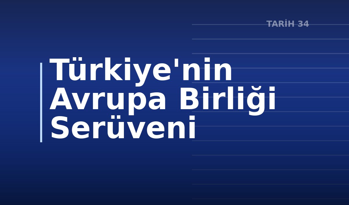Türkiye'nin Avrupa Birliği Serüveni