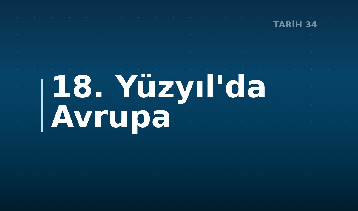 18. Yüzyıl'da Avrupa