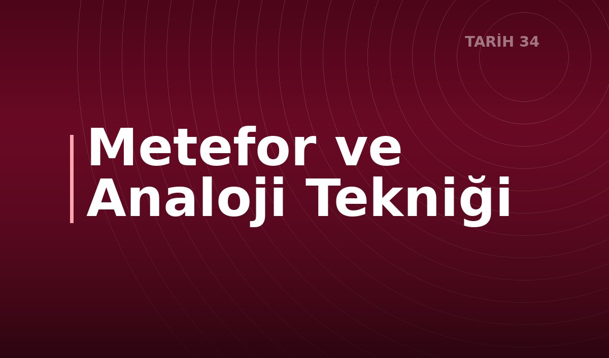 Metefor ve Analoji Tekniği