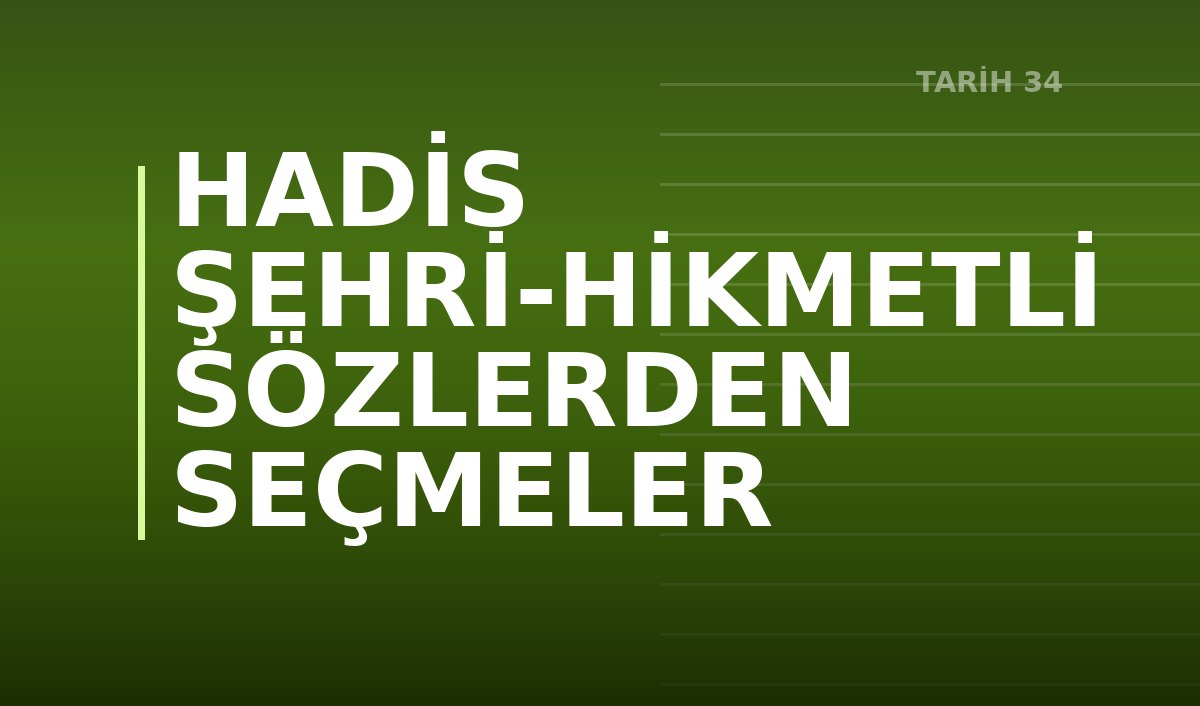 HADİS ŞEHRİ-HİKMETLİ SÖZLERDEN SEÇMELER