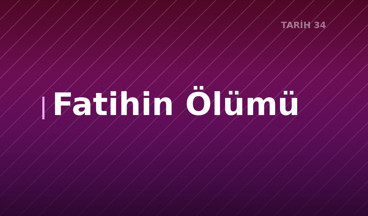 Fatihin Ölümü