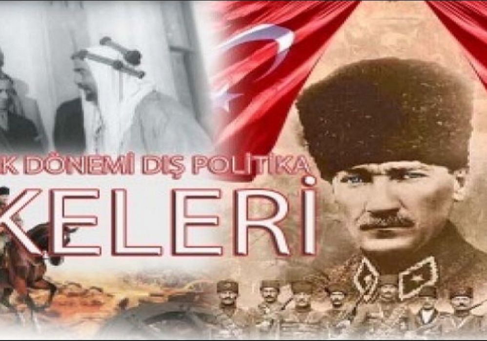 Atatürk Dönemi Dış Politika ve Atatürk'ün Ölümü
