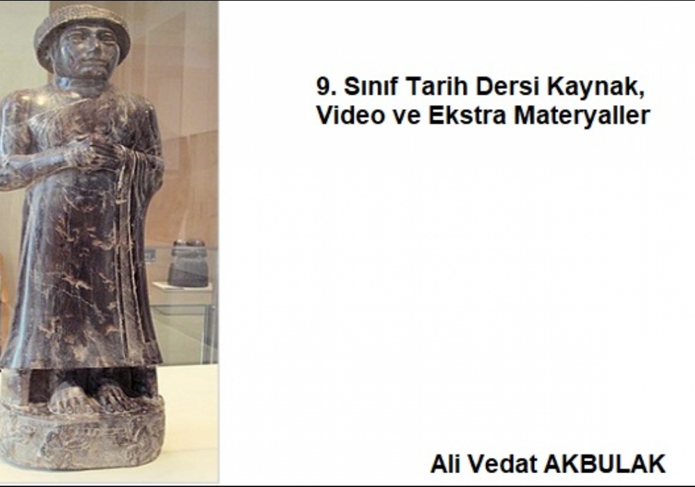 9. Sınıf Tarih Dersi  Kaynak, Video ve Ekstra Materyaller