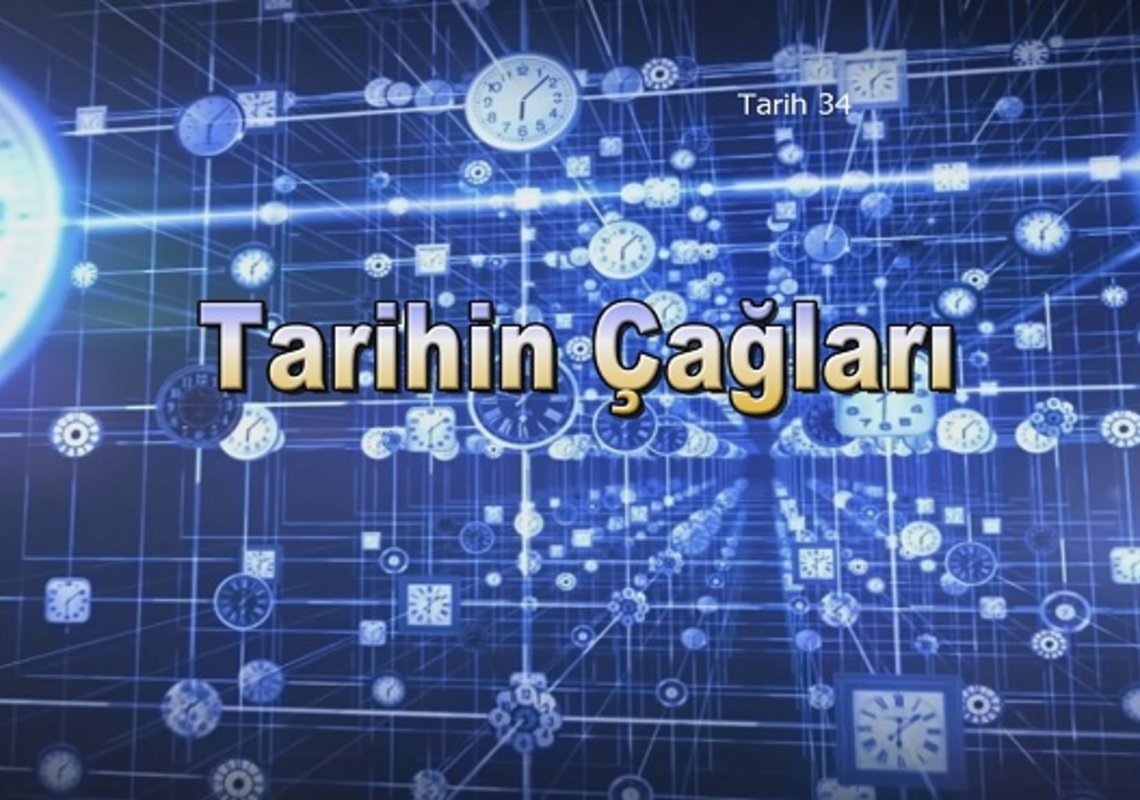 TARİHİN ÇAĞLARI